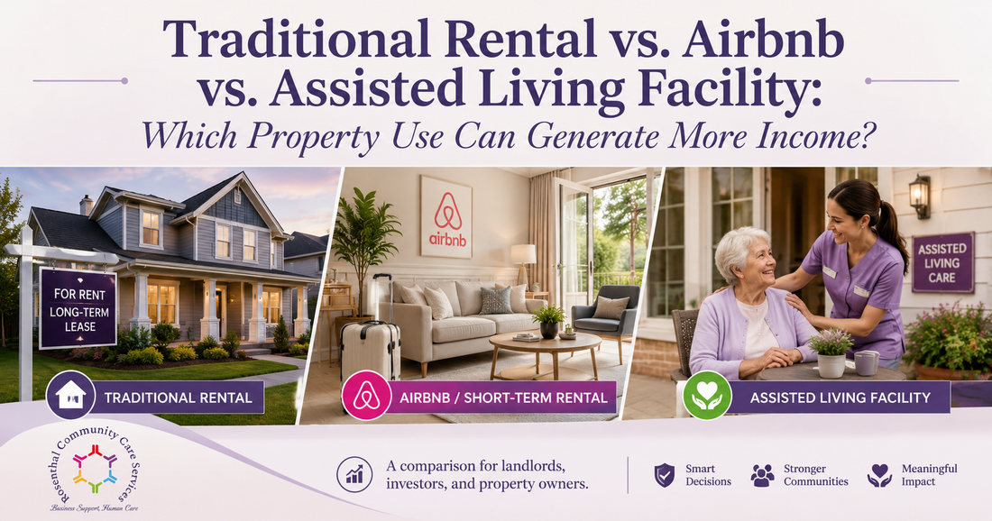 Traditional Rental vs. Airbnb vs. Assisted Living Facility: Which Property Use Can Generate More Income?